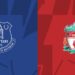 Nhận định Everton và Liverpool
