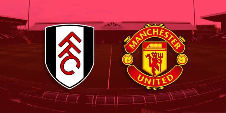 Dự đoán tỷ số và soi kèo trận đấu Fulham vs Manchester United
